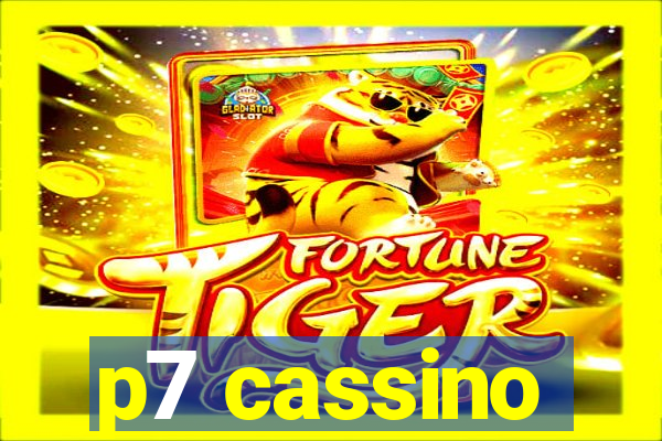 p7 cassino